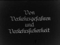 Einst und jetzt. Von Verkehrsgefahren und Verkehrssicherheit. Ein Filmbericht für Österreichs Jugend