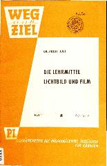 Die Lehrmittel Lichtbild und Film