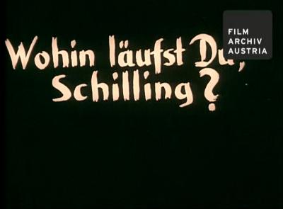 Wohin läufst Du, Schilling?